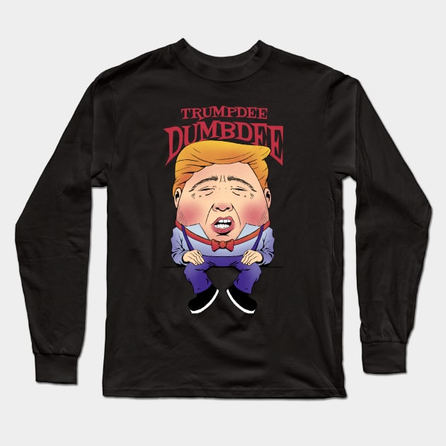 Crack Up Your Friends with Trumpdee Dumbdee! Long Sleeve T-Shirt by Life2LiveDesign